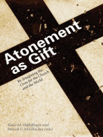 Atonement as Gift: Re-Imagining the Cross for the Church and the World