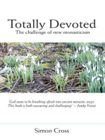 Totally Devoted: An Exploration of New Monasticism