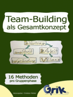 Team-Building als Gesamtkonzept: 16 Methoden pro Gruppenphase, um einfach vom Einzelnen zur arbeitenden Gruppe zu gelangen