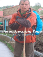 Vierundzwanzig Tage: Eine Reise nach Santiago de Compostela