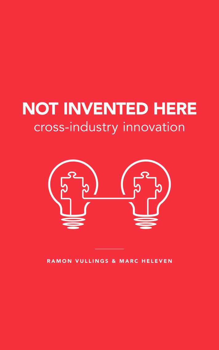 Not Invented Here by Ramon Vullings, Marc Heleven (Ebook) - Read free ...