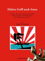 Hitlers Griff nach Asien 1: Das Dritte Reich und Niederländisch-Indien. Aufbau deutscher Marinestützpunkte. Eine Dokumentation, Band 1