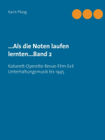 ...Als die Noten laufen lernten...Band 2: Kabarett-Operette-Revue-Film-Exil. Unterhaltungsmusik bis 1945
