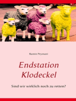 Endstation Klodeckel: Sind wir wirklich noch zu retten?