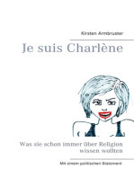 Je suis Charlène: Was sie schon immer über Religion wissen wollten