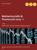 Weltwirtschafts & Finanzcrash 2015 -I: "Die Welt-Wall-Street-Spieler-Regierungen"