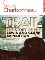 Trail: The Story of the Lewis and Clark Expedition
