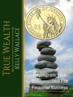 True Wealth - Reprogram Your Subconscious For Financial Success