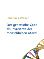Der genetische Code als Invariante der menschlichen Moral