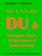 Du & Therapie, Guru, Scharlatane & Erleuchtung: Sex, 7, 8, 9, Aus!
