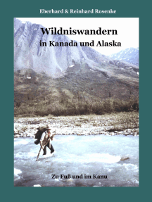 Wildniswandern in Kanada und Alaska: Zu Fuß und im Kanu