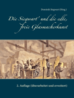 Die Siegwart' und die edle, freie Glasmacherkunst: 2. Auflage (überarbeitet und erweitert)