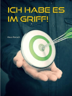 Ich habe es im Griff!: ein außergewöhnliches Ziel- und Zeitmanagement-Buch