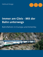 Immer am Gleis - Mit der Bahn unterwegs: Bahnfahren in Europa und Amerika