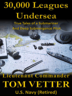30,000 Leagues Undersea: True Tales of a Submariner and Deep Submergence Pilot