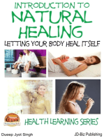 Introduction to Natural Healing: Letting your Body Heal Itself