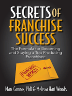 Secrets of Franchise Success: The Formula for Becoming and Staying a Top Producing Franchisee