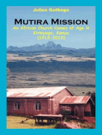 Mutira Mission: An African Church Comes of Age in Kirinyaga, Kenya (1912-2012)