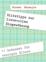 Blitztipps zur liebevollen Eingewöhnung: 11 hilfreiche Gedanken für besorgte Eltern