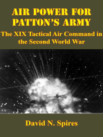 Air Power For Patton’s Army: The XIX Tactical Air Command In The Second World War [Illustrated Edition]