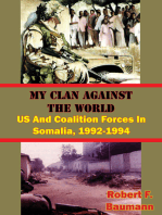 My Clan Against The World: US And Coalition Forces In Somalia, 1992-1994 [Illustrated Edition]