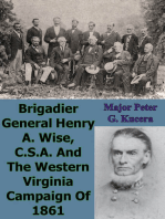 Brigadier General Henry A. Wise, C.S.A. And The Western Virginia Campaign Of 1861