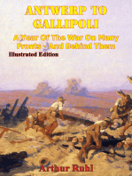 ANTWERP TO GALLIPOLI - A Year of the War on Many Fronts - and Behind Them [Illustrated Edition]