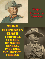 When Elephants Clash - A Critical Analysis Of Major General Paul Emil Von Lettow-Vorbeck
