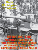Swinging The Sledgehammer: The Combat Effectiveness Of German Heavy Tank Battalions In World War II