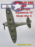 First In The Air: The Eagle Squadrons Of World War II [Illustrated Edition]
