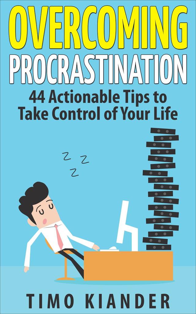 Read Overcoming Procrastination: 44 Actionable Tips to Take Control of