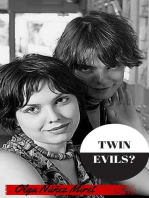 Twin Evils?