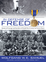In Defense of Freedom: Stories of Courage and Sacrifice of World War II Army Air Forces Flyers