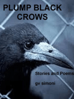Plump Black Crows, Stories and Poems