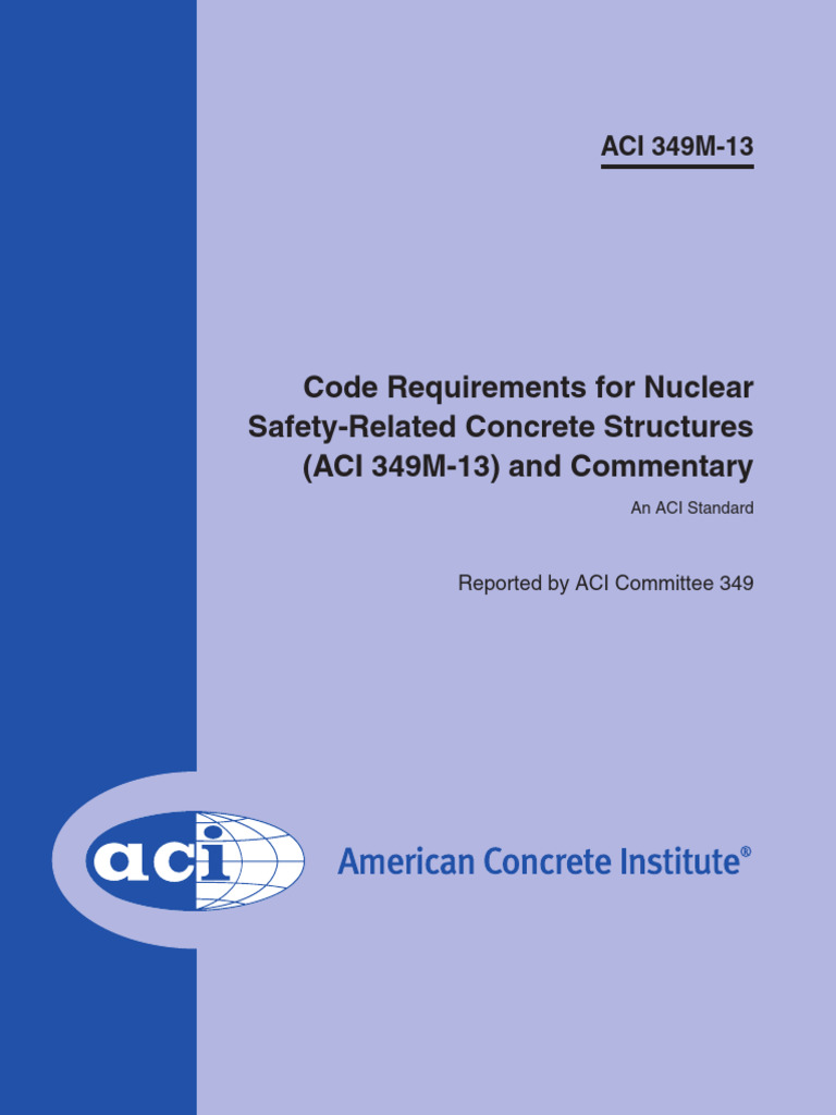 ACI 349M-13: Code Requirements for Nuclear Safety-Related Concrete ...