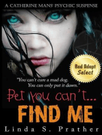 Bet you can't...Find Me: Catherine Mans Psychic Suspense