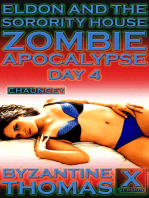 Eldon And The Sorority House Zombie Apocalypse: Day 4 (X-Rated Version)