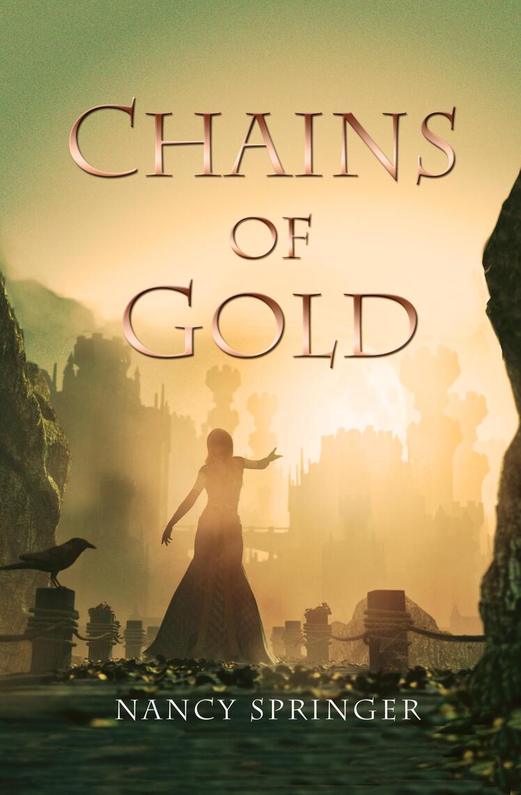Read Chains of Gold Online by Nancy Springer Books Free 30day