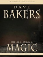 Bullies, Snow And Magic: A Short Story Collection