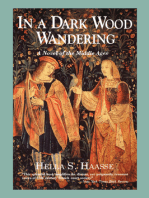 In a Dark Wood Wandering: A Novel of the Middle Ages