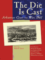 The Die Is Cast: Arkansas Goes to War, 1861