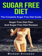 Sugar Free Diet - The Complete Sugar Free Diet Guide