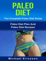 Paleo Diet - The Complete Paleo Diet Guide: Paleo Diet Plan And Paleo Diet Recipes