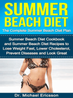 Summer Beach Diet: The Complete Summer Beach Diet Plan: Summer Beach Diet Cookbook and Summer Beach Diet Recipes to Lose Weight Fast, Lower Cholesterol, Prevent Diseases And Look Great