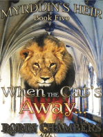 Book 5: When the Cat's Away...