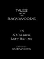 A Soldier, Left Behind: Tales From The Backwoods, Story #4