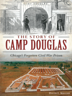 The Story of Camp Douglas: Chicago's Forgotten Civil War Prison