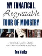 My Fanatical, Regrettable Tour of Ministry