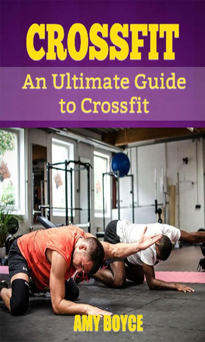 Read Crossfit An Ultimate Guide to Crossfit Online by Amy