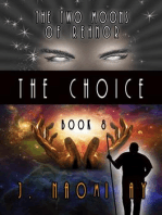 The Choice: The Two Moons of Rehnor, #8